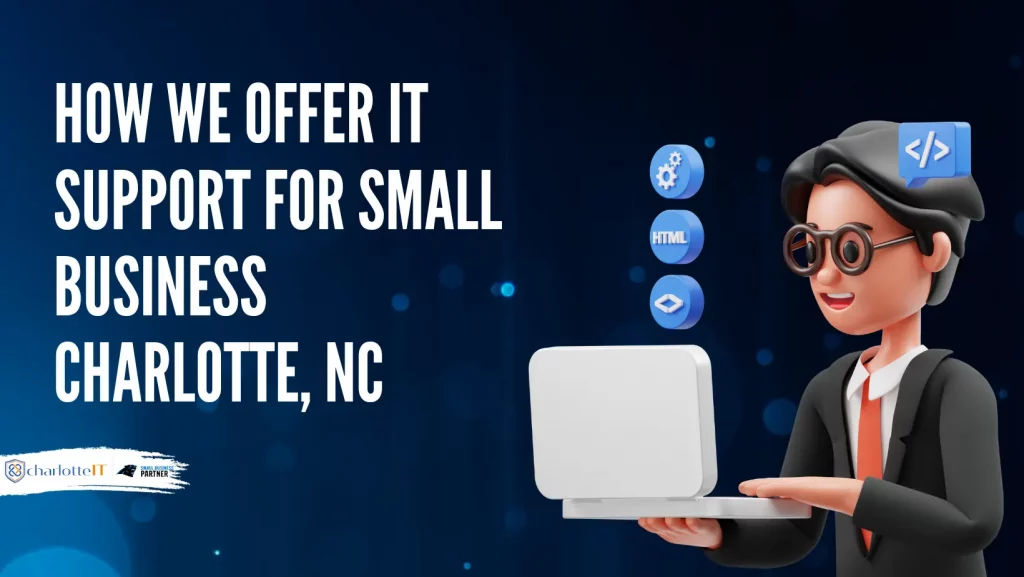 IT support for small business Charlotte, NC