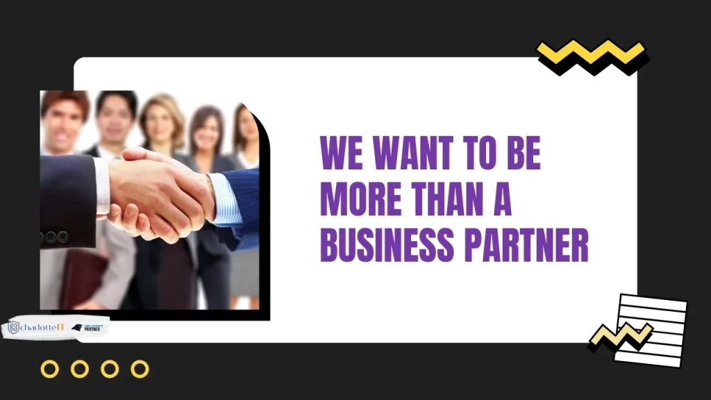 MORE THAN A BUSINESS PARTNER