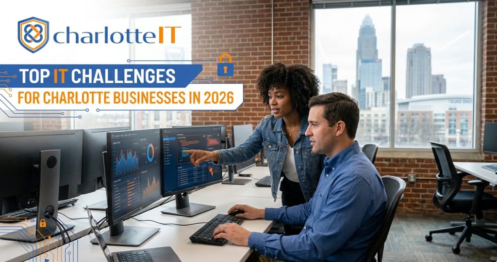 Top IT Challenges for Charlotte Businesses in 2026